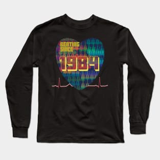 1984 - Heart Beating Since Long Sleeve T-Shirt